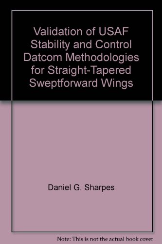 Validation of USAF Stability and Control Datcom Methodologies for Straight-Tapered Sweptforward Wings