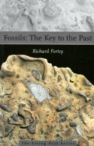 Fossils: The Key to the Past [Paperback] [2002] 3rd Ed. Richard Fortey