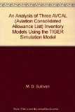 An Analysis of Three AVCAL (Aviation Consolidated Allowance List) Inventory Models Using the TIGER Simulation Model