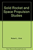 Solid Rocket and Space Propulsion Studies