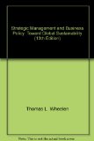 Strategic Management and Business Policy: Toward Global Sustainability (13th Edition)