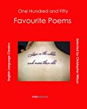 One Hundred And Fifty Favourite Poems: English Language Classics