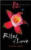 Rites of Love (The Ringing Cedars Series, Book 8 - Part 2) by Vladimir MegrÃ© (2008) Paperback