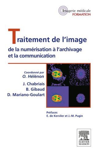 Traitement de l'image: de la numÃ©risation Ã  l'archivage et la communication (French Edition)