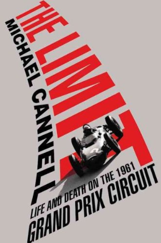 Book Cover The Limit: Life and Death on the 1961 Grand Prix Circuit