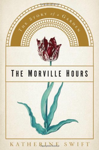 The Morville Hours: The Story of a Garden