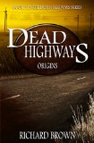 Dead Highways: Origins (Book 1)