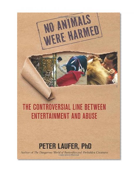 No Animals Were Harmed: The Controversial Line between Entertainment and Abuse