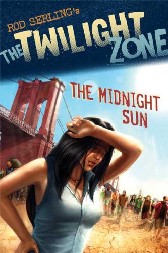 The Twilight Zone: The Midnight Sun (Twilight Zone (Walker Hardcover))