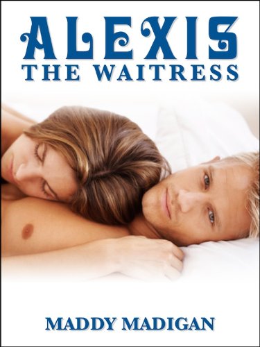 Alexis the Waitress - An Erotic Romance Short Story (Taken By The Billionaire)