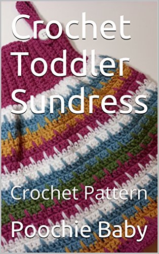 Crochet Toddler Sundress: Crochet Pattern