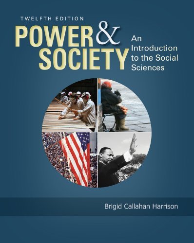 By Brigid C. Harrison:Power and Society: An Introduction to the Social Sciences Twelfth (12th) Edition (12/E) TEXTBOOK (non Kindle) [PAPERBACK]
