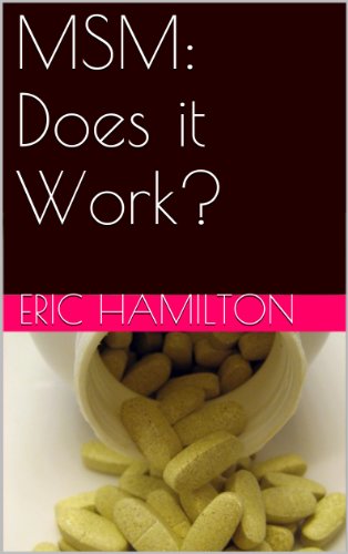 MSM: Does it Work? (Supplements: Reviewing the Evidence)