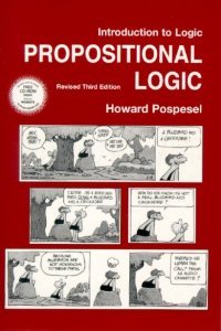 Introduction to Logic: Propositional Logic, Revised Edition (3rd Edition) 3rd (third) edition by Pospesel, Howard published by Pearson (1999) Paperback