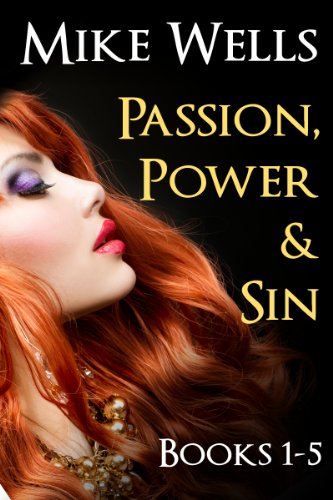 Passion, Power & Sin - Books 1-5: The Victim of a Global Internet Scam Plots Her Revenge