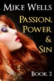 Passion, Power & Sin - Book 2: The Victim of a Global Internet Scam Plots Her Revenge