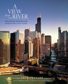A View from the River: The Chicago Architecture Foundation River Cruise by Bosch, Jennifer Marjorie (2008) Paperback