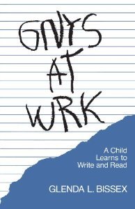 Gnys at Wrk : A Child Learns to Write and Read [Paperback] [1985] Glenda L. Bissex