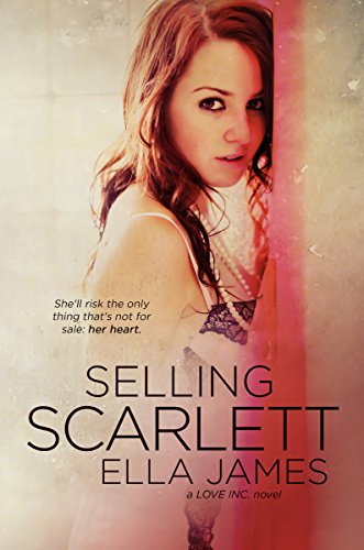 Book Cover Selling Scarlett (A Love Inc. Novel)