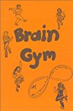 Brain Gym: Teacher's Edition by Paul E. Dennison, Gail E. Dennison (1989) Perfect Paperback