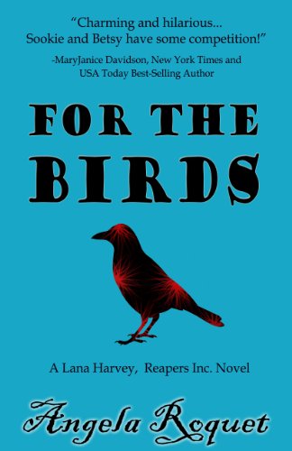 For the Birds (Lana Harvey, Reapers Inc. Book 3)