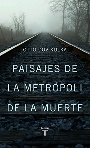 Paisajes de la metrÃ³poli de la muerte: Reflexiones sobre la memoria y la imaginaciÃ³n (Spanish Edition)