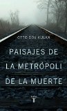 Paisajes de la metrÃ³poli de la muerte: Reflexiones sobre la memoria y la imaginaciÃ³n (Spanish Edition)