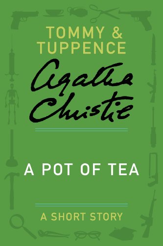 A Pot of Tea: A Tommy & Tuppence Story (Tommy & Tuppence Mysteries)