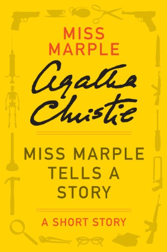 Miss Marple Tells a Story: A Miss Marple Story (Miss Marple Mysteries)