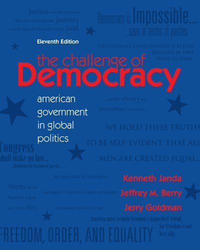 By Kenneth Janda, Jeffrey M. Berry, Jerry Goldman:The Challenge of Democracy: American Government in Global Politics Eleventh (11th) Edition (11/E) TEXTBOOK (non Kindle) [PAPERBACK]