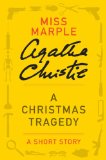 A Christmas Tragedy: A Miss Marple Story (Miss Marple Mysteries)