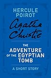 The Adventure of the Egyptian Tomb: A Hercule Poirot Story (Hercule Poirot Short Stories)