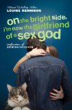 On the Bright Side, I'm Now the Girlfriend of a Sex God: Further Confessions of Georgia Nicolson