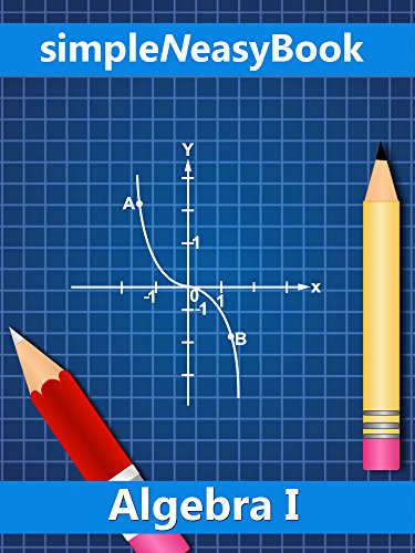 Algebra I- simpleNeasyBook