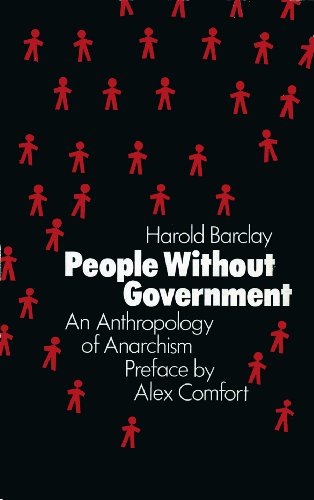 PEOPLE WITHOUT GOVERNMENT An Anthropology of Anarchism