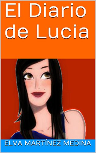 El Diario de Lucia (Amigas y TreintaÃ±eras nÂº 1) (Spanish Edition)