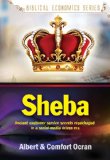 Sheba - Ancient Customer Service Secrets Repackaged In A Social-Media Driven Era (Biblical Economics Series Book 5)