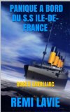 PANIQUE A BORD DU S.S ILE-DE-FRANCE: ROGER LAVALLIAC (French Edition)
