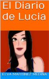 El Diario de Lucia (Amigas y TreintaÃ±eras nÂº 1) (Spanish Edition)