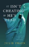 It Isn't Cheating if He's Dead