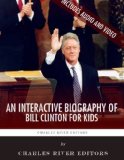 An Interactive Biography of Bill Clinton for Kids