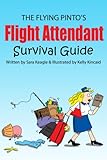 The Flying Pintos Flight Attendant Survival Guide