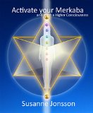 Activate your Merkaba and reach a Higher Consiousness