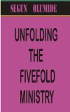 UNFOLDING THE FIVE-FOLD MINISTRY (MINISTRY GIFT SERIES Book 1)