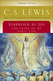 Surprised By Joy - The Shape Of My Early Life - A Remarkably Fran & Beguiling Account Of A Conversion