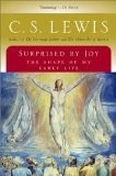 Surprised By Joy - The Shape Of My Early Life - A Remarkably Fran & Beguiling Account Of A Conversion