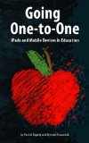 Going One-to-One: iPads and Mobile Devices in Education