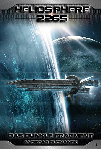 Heliosphere 2265 - Band 1: Das dunkle Fragment (Science Fiction) (German Edition)