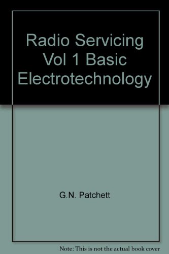 Radio Servicing Vol 1 Basic Electrotechnology