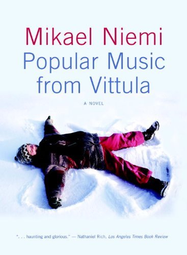 By Mikael Niemi Popular Music from Vittula: A Novel [Paperback]
